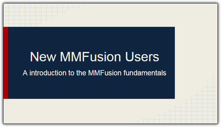 First slide of a tutorial for new MMFusion Users